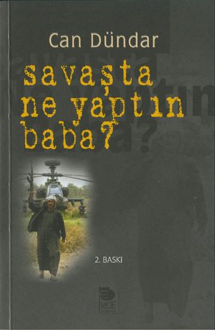 Savasta Ne Yaptin Baba<br />